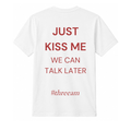 Just kiss me