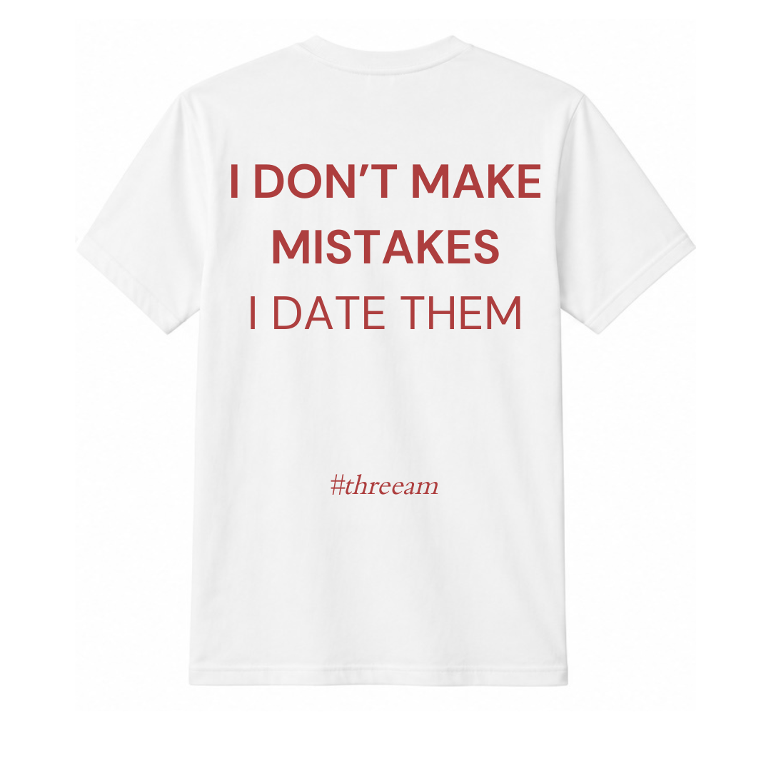 I don't make mistakes