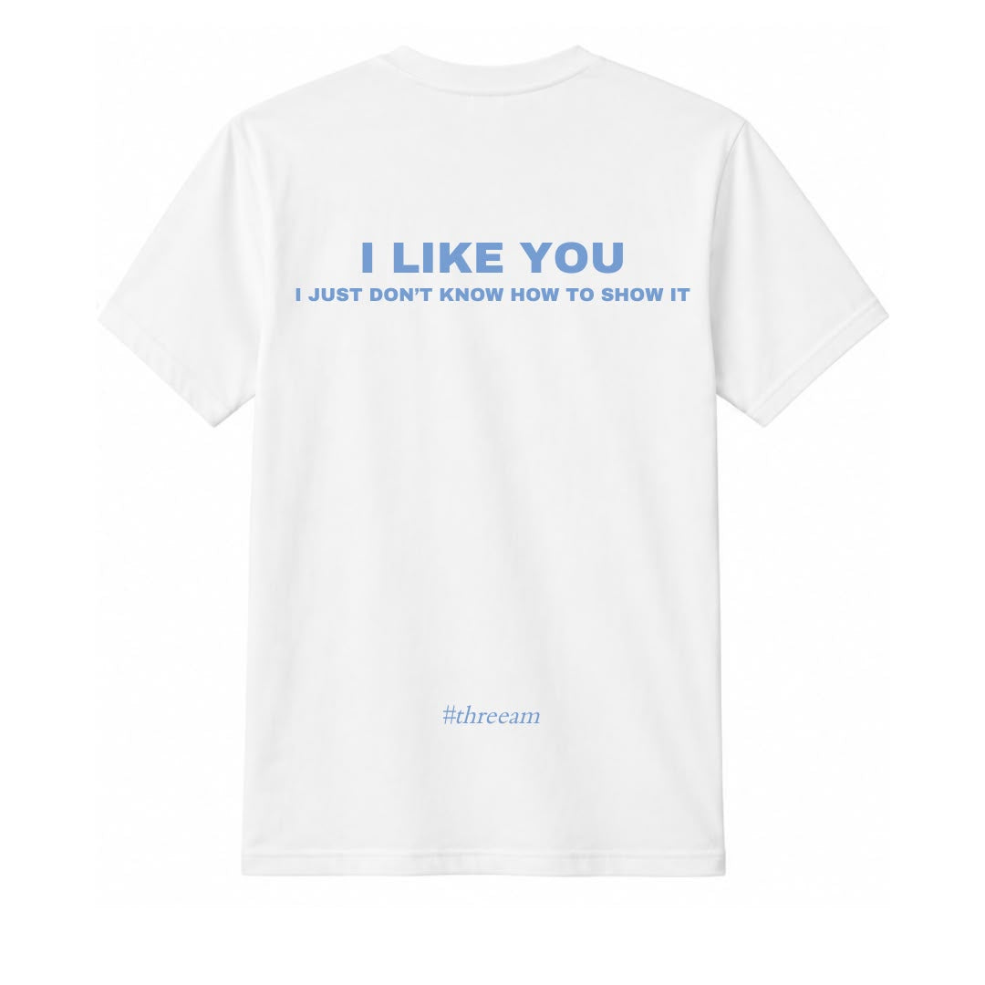 I like you